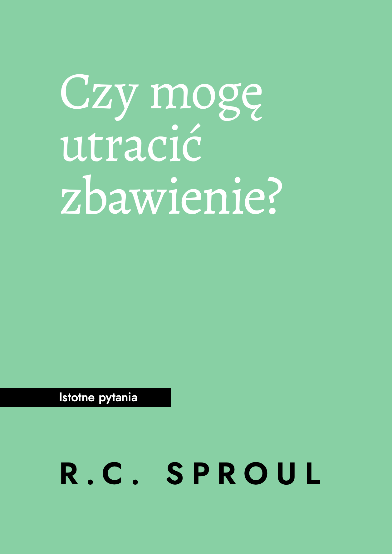 Czy mogę utracić zbawienie?